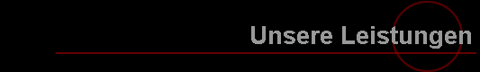 Unsere Leistungen